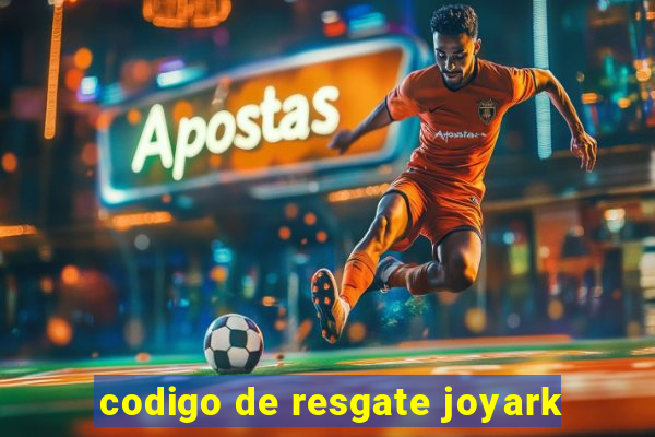 codigo de resgate joyark